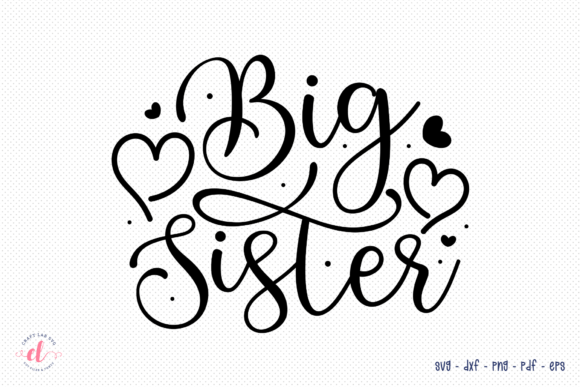 Big Sister SVG - Sister Quote SVG Review for Real Projects