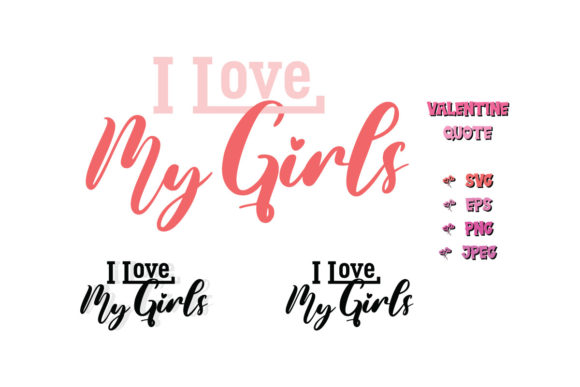 I Love My Girls, Valentine Quote SVG Cut Review for Real Projects