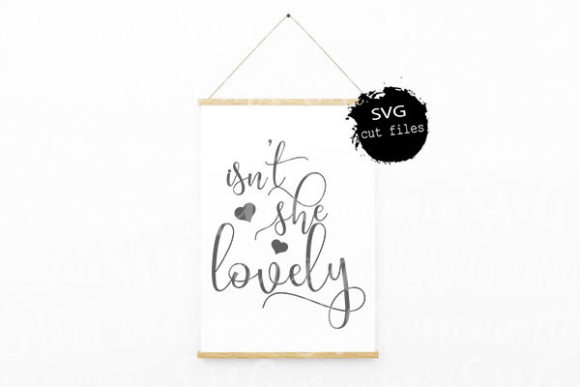 Isnt She Lovely Svg for Real Embroidery Projects
