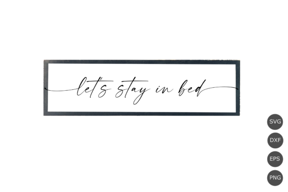 Let’s Stay in Bed SVG: A Playful Design for Real Embroidery Projects