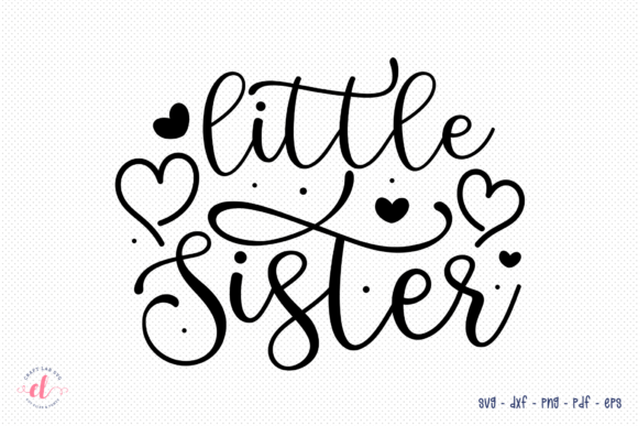Little Sister SVG Sister Quote Design Review for Real Projects