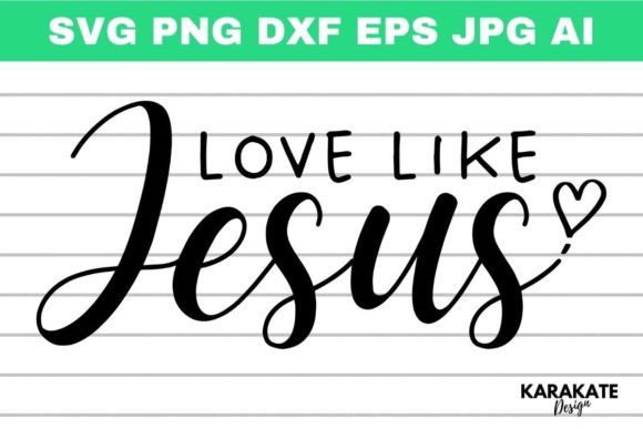 Love Like Jesus, Bible Quote SVG Review for Real Projects