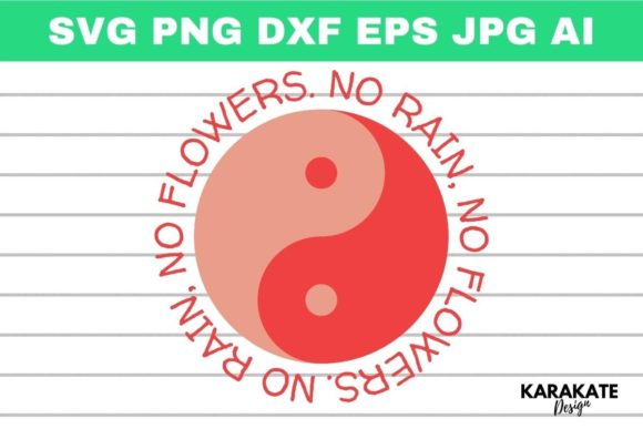 No Rain, No Flower SVG Review: Yin Yang Quote for Embroidery Projects