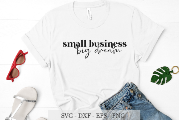 Small Business Big Dream Svg Review for Real Projects