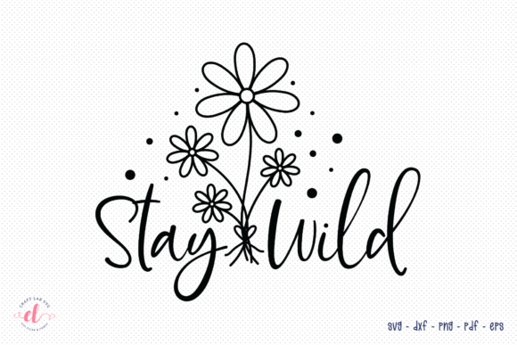 Stay Wild SVG - Wildflower Quote Embroidery Design Review