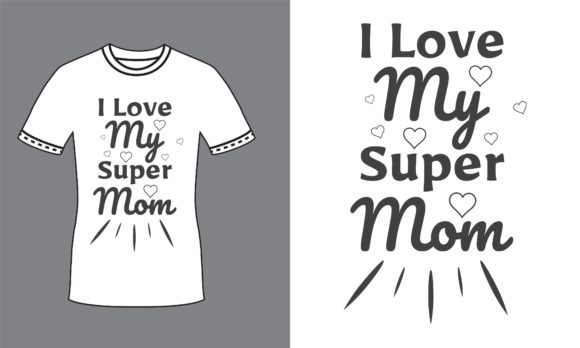 Super Mom Mother’s Day Quote SVG T-Shirt Design Review