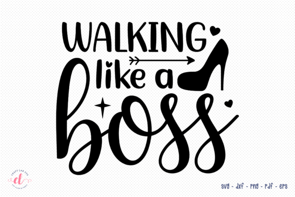 Walking Like a Boss SVG Wife Quote for Real Projects
