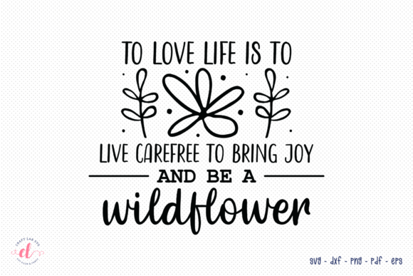 Wildflower Quote SVG for Real Embroidery Projects